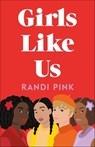 Girls Like Us - Randi Pink - 9781250155863