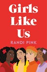 Girls Like Us - Randi Pink - 9781250620873