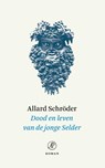 Dood en leven van de jonge Selder - Allard Schröder - 9789029553100