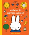welkom in nijntjes wereld - Dick Bruna - 9789056473068