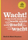 Wacht! - Beck Stanton ; Matt Stanton - 9789059246607