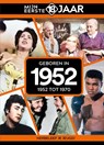 Geboren in 1952 - Mijn eerste 18 jaar - 9789493001909