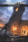 The Bandit's Keep: A D&D 5e One-Shot Adventure for 1-2 Players: Complete Stealth-Focused Rescue Mission for Level 2 Characters (The Ready Adventure Se - Tim Mack - 9798243341325