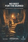 No Rest for the Buried A D&D 5e Gateway Adventure for 2-3 Players: Level 2 Includes Bonus Adventure & Village Gazetteer - Tim Mack - 9798247179405