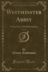 Westminster Abbey, Vol. 1 of 3 - ROBINSON,  Emma - 9781330728192