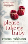 Please Take My Baby - Emma Robinson - 9781837903320