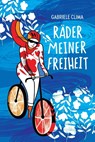 Räder meiner Freiheit - Gabriele Clima - 9783910368163