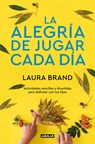 SPA-ALEGRIA DE JUGAR CADA DIA - Laura Brand - 9788403522305
