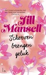Scherven brengen geluk - Jill Mansell - 9789021016726