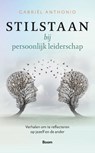 Stilstaan bij persoonlijk leiderschap - Gabriël Anthonio - 9789024458127