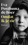 Omdat ik je zie - Eva Posthuma de Boer - 9789026365942
