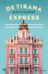 De Tirana Express - Sake Slootweg - 9789402318159
