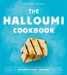 The Halloumi Cookbook - Heather Thomas - 9780008300920