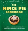 The Mince Pie Cookbook - Heather Thomas - 9780008813567