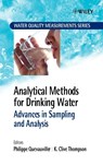 Analytical Methods for Drinking Water - Philippe (European Commission) Quevauviller ; K. Clive (ALcontrol Laboratories Thompson - 9780470094914