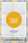 Engagements with Literary Gaming - Tison Pugh ; Lynn Ramey - 9781032865638