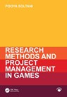 Research Methods and Project Management in Games - Pooya Soltani - 9781032949789