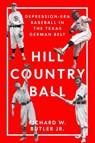 Hill Country Ball - Richard W. Butler - 9781682833155