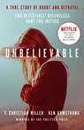 Unbelievable - T. Christian Miller - 9781786090072