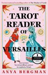 The Tarot Reader of Versailles - Anya Bergman - 9781786582607