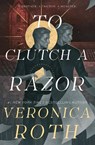 To Clutch a Razor - Veronica Roth - 9781803363752