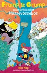 Frump en Grump en de strijd om het Mossevossebos - Rico Hop - 9789021061566