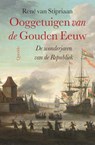 Ooggetuigen van de Gouden Eeuw - René van Stipriaan - 9789021418162