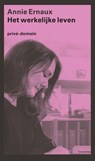 Het werkelijke leven - Annie Ernaux - 9789029556798