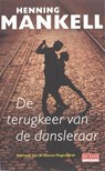 De terugkeer van de dansleraar - Henning Mankell - 9789044512984