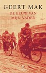 De eeuw van mijn vader - Geert Mak - 9789045016399