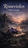 Rouwviolen - Hélène Swarth - 9789083742915