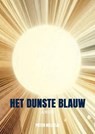HET DUNSTE BLAUW - Pieter NELLETJE - 9789403896717