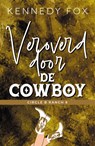 Veroverd door de cowboy - Kennedy Fox - 9789464820249