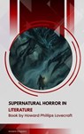 Supernatural Horror in Literature - Howard Phillips Lovecraft - 9791070058374