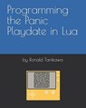 Programming the Panic Playdate in Lua - Ronald Tanikawa - 9798308497097