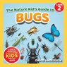 The Nature Kid's Guide to Bugs - David Anderson - 9798898181895