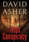 The Titus Conspiracy - David Asher - 9798993025926