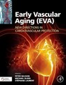 Early Vascular Aging (EVA) - MICHAEL HECHT (PROFESSOR,  University of Southern Denmark and Odense University Hospital, Odense C, Denmark) Olsen ; Peter M, MD, PhD (Senior Professor, Cardiovascular Research, consultant, Department of Clinical Sciences, Lund University, Sweden) Nilsson ; Stephane (Emeritus Professor of Pharmacolo - 9780128013878