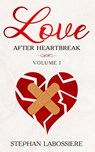 Finding Love After Heartbreak - Stephan Speaks ; Stephan Labossiere - 9780998018942