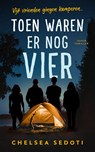 Toen waren er nog vier - Chelsea Sedoti - 9789026164378