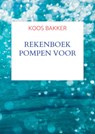 Rekenboek pompen voor Technici - Koos Bakker - 9789464653410
