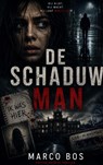 De Schaduw Man - Marco Bos - 9789465467191