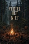 Vertel het niet - Eva Krap - 9789465467450