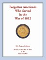Forgotten Americans who served in the War of 1812 - Eric Eugene Johnson - 9780788458262