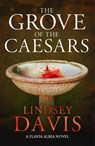 The Grove of the Caesars - Lindsey Davis - 9781529374285