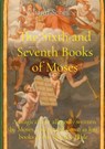 The Sixth and Seventh Books of Moses - Johann Scheibel - 9781957830810