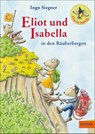 Eliot und Isabella in den Räuberbergen - Ingo Siegner - 9783407813121