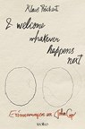 I welcome whatever happens next - Klaus Reichert - 9783955936167