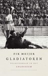 Gladiatoren - Fik Meijer - 9789025334260