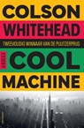 Cool machine - Colson Whitehead - 9789025478841